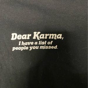 Dear karma shirt
